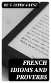 French Idioms and Proverbs (eBook, ePUB)