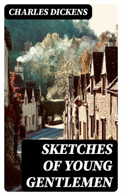 Sketches of Young Gentlemen (eBook, ePUB) - Dickens, Charles