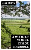 A Day with Samuel Taylor Coleridge (eBook, ePUB)