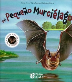 Un pequeño murcielago - Roca Soto, Núria; Algarra Pujante, Alejandro