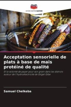 Acceptation sensorielle de plats à base de maïs protéiné de qualité - Chelkeba, Samuel