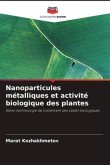 Nanoparticules métalliques et activité biologique des plantes