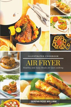 Air Fryer - Illustrated Cookbook - William, Serena Rose