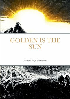 Golden Is The Sun - Mayberry, Robert Boyd
