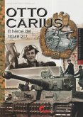 Otto Carius : el héroe del Tiger 217