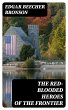 The Red-Blooded Heroes of the Frontier... - Bild 1