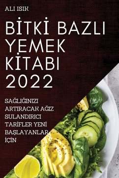 B¿TK¿ BAZLI YEMEK K¿TABI 2022 - Isik, Ali