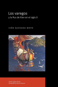 Los varegos y la Rus de Kiev en el siglo X - Quesada Mayo, Iván