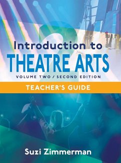 Introduction to Theatre Arts 2, 2nd Edition Teacher's Guide - Zimmerman, Suzi