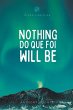 Nothing do que foi will be - Bild 1
