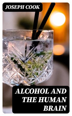Alcohol and the Human Brain (eBook, ePUB) - Cook, Joseph