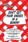 Don't Get Your Undies in a Bunch