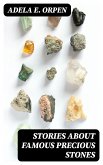 Stories About Famous Precious Stones (eBook, ePUB)