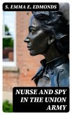 Nurse and Spy in the Union Army (eBook, ePUB)