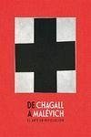 De Chagall a Malévich : el arte en revolución De Chagall a Malévich : el arte en revolución