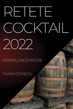 RETETE COCKTAIL 2022 - Stanciu, Tania