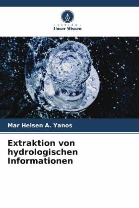 Extraktion von hydrologischen Informationen Extraktion von hydrologischen Informationen