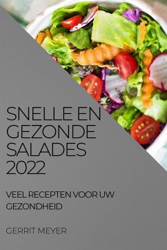 SNELLE EN GEZONDE SALADES 2022 - Meyer, Gerrit