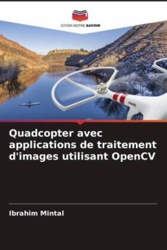 Quadcopter avec applications de traitement d'images utilisant OpenCV - Mintal, Ibrahim