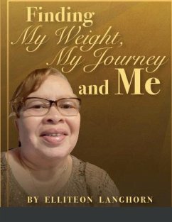 Finding My Weight, My Journey and Me - Langhorn, Elitteon