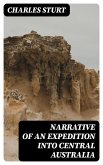 Narrative of an Expedition into Central Australia (eBook, ePUB)