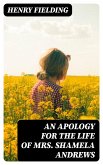 An Apology for the Life of Mrs. Shamela Andrews (eBook, ePUB)