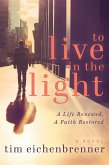 To Live in the Light (eBook, ePUB)