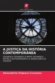 A JUSTIÇA DA HISTÓRIA CONTEMPORÂNEA