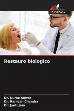 Restauro biologico - Anwar, Dr. Nurez;Chandra, Dr. Ramesh;Jain, Dr. Jyoti