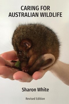 Caring for Australian Wildlife - White, Sharon