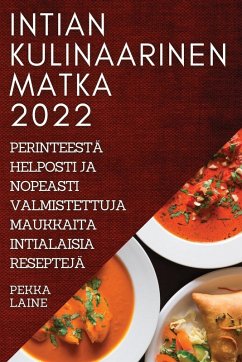 INTIAN KULINAARINEN MATKA 2022 - Laine, Pekka