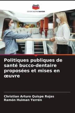 Politiques publiques de santé bucco-dentaire proposées et mises en ¿uvre - Quispe Rojas, Christian Arturo;Huiman Yerrén, Ramón