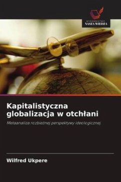 Kapitalistyczna globalizacja w otch¿ani - Ukpere, Wilfred