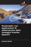 Quadcopter con applicazioni di elaborazione delle immagini tramite OpenCV
