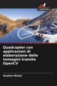 Quadcopter con applicazioni di elaborazione delle immagini tramite OpenCV - Mintal, Ibrahim