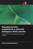 Nanoparticelle metalliche e attività biologica delle piante