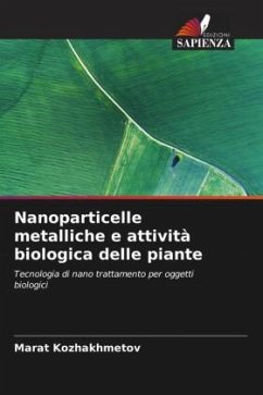 Nanoparticelle metalliche e attività biologica delle piante - Kozhakhmetov, Marat