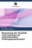 Bewertung der Qualität und Leistung von institutionellen Prüfungsausschüssen