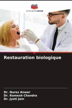 Restauration biologique - Anwar, Dr. Nurez;Chandra, Dr. Ramesh;Jain, Dr. Jyoti