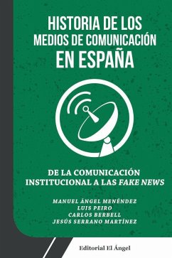 De la comunicación institucional a las fake news - Menéndez, Manuel Ángel