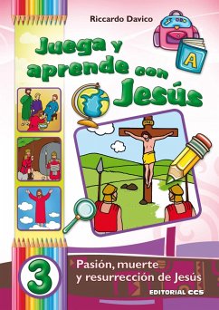 Juega y aprende con Jesús 3. Pasión, muerte y resurrección de Jesús - Davico, Riccardo