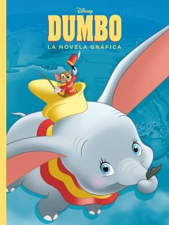 Dumbo : la novela gráfica - Disney, Walt; Disney Enterprises