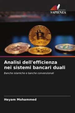 Analisi dell'efficienza nei sistemi bancari duali - Mohammed, Heyam