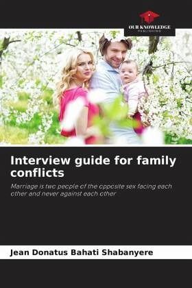 Interview guide for family conflicts Interview guide for family conflicts