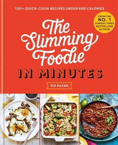 The Slimming Foodie in Minutes (eBook, ePUB) - Payne, Pip