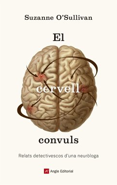 El cervell convuls : Relats detectivescos d'una neuròloga - O'Sullivan, Suzanne