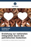 Erziehung zur nationalen Integration durch den patriotischen Gedanken