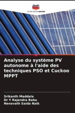 Analyse du système PV autonome à l'aide des techniques PSO et Cuckoo MPPT - Maddala, Srikanth;Babu, Dr Y RAJENDRA;SAIDA NAIK, NENAVATH