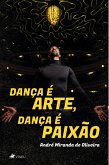 Dança é arte, dança é paixão (eBook, ePUB)