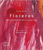 Floreros : historia ilustrada de ocho letras en cuarenta escenas